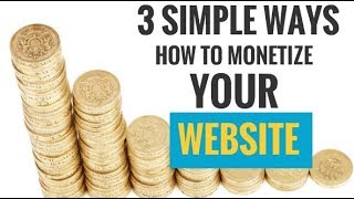 3 Simple Ways How to Monetize Your Website