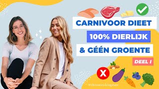 CARNIVOOR DIEET - 100% dierlijk en GÉÉN groente (deel I)