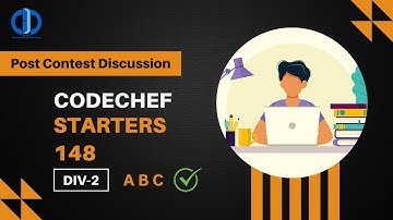 Boost Your Skills: Video Solutions for CodeChef Starters 148 A-C