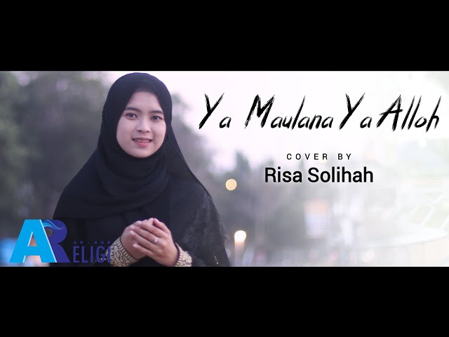 Ya Maulana Ya Allah - Cover Risa Solihah | AN NUR RELIGI class=