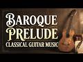 🔥 Baroque Classical Guitar - AI Prelude Mix (Inspired by Bach Style)