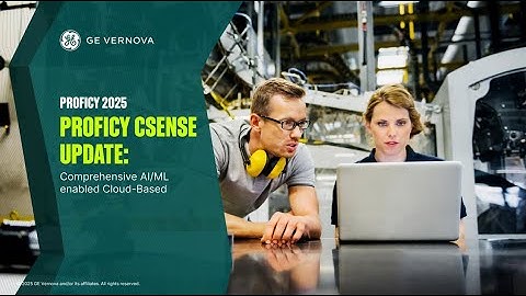 Proficy CSense Update: Comprehensive AI/ML enabled Industrial Analytics