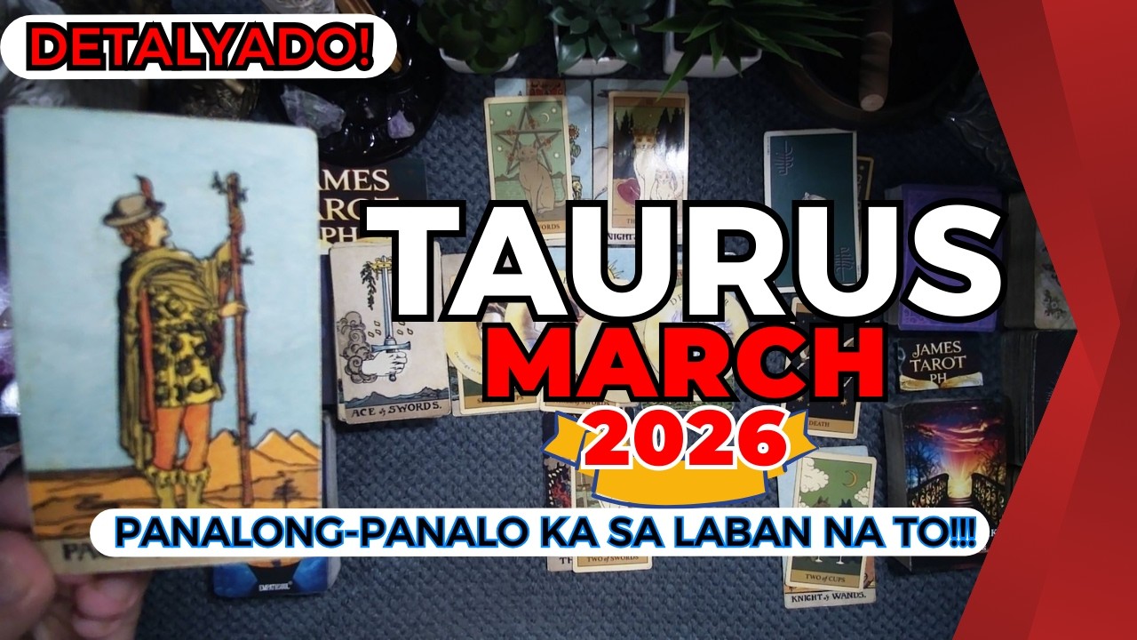 TAURUS Sigurado Na! ANG DATING MALABO, NGAYON AY GARANTISADO NA! Breakthrough Moment! MARCH 2026