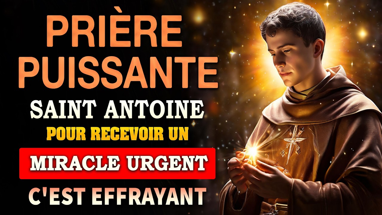 PRIÈRE À SAINT ANTOINE – ÉCOUTEZ CETTE PRIÈRE une SEULE FOIS et RECEVEZ VOTRE MIRACLE AUJOURD’HUI