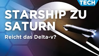 Delta-v and the capabilities of the SpaceX Starship rocket  | Spaceflight of the future