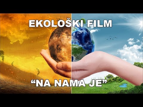 EKOLOŠKI FILM "NA NAMA JE"