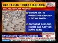 fail foresee J&K flood situation?