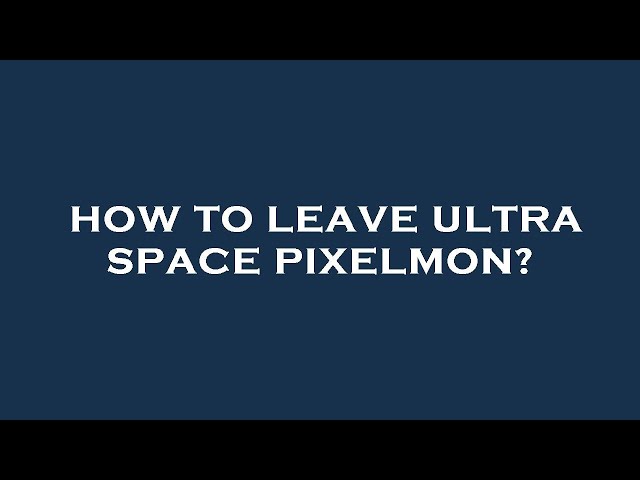 How To Get INTO and OUT of Ultra Space
