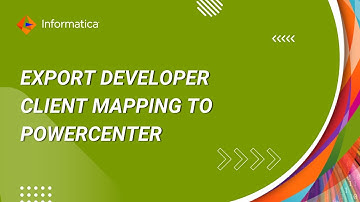 How To: Export Developer Client Mapping to PowerCenter