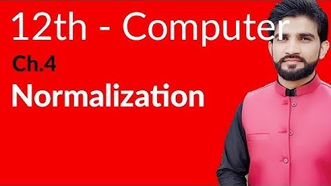 ICS Computer Part 2- Ch 4 - Explain Normalization - Inter Part 2 Computer