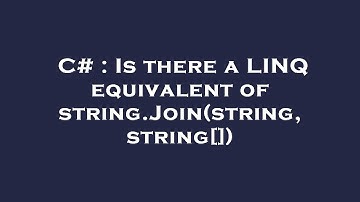C# : Is there a LINQ equivalent of string.Join(string, string[])