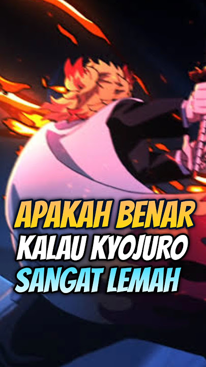 Apakah Benar Kalau Kyojuro Itu Sangat Lemah? #shorts #demonslayer #manga