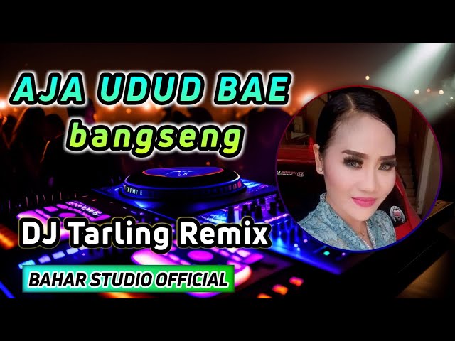 AJA UDUD BAE - SUSY AEZETTY // DJ TARLING REMIX class=