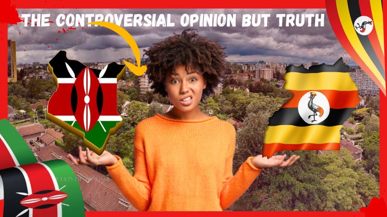 The Controversial Differences Between Living In Kenya AND Uganda 🇺🇬| If You Get TRIGGERED OH WELL!🤨