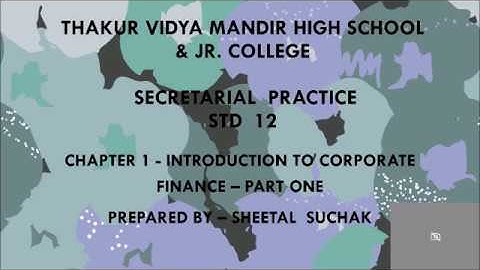 XII Secretarial Practice Chap No 1, Introduction to Corporate Finance - (Part-I)