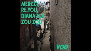 Merzzy, Re.You, Diana Ela - Zou Zou