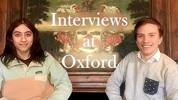 Oxford University Interviews Explained | Our Experience, Tips & Scoring