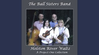 Video thumbnail of "The Ball Sisters Band - Lorena"