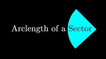 Deriving the Arclength of a Sector Formula (Radians)
