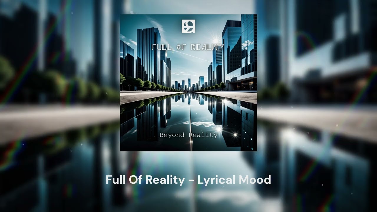 Watch Full Of Reality - Lyrical Mood (Video Visualization) on YouTube Watch Full Of Reality - Lyrical Mood (Video Visualization) on YouTube