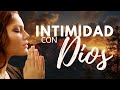 EN INTIMIDAD CON DIOS✨MÚSICA CRISTIANA PARA ORAR EN LA PRESENCIA DE DIOS