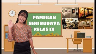 Materi II Pameran Seni Budaya Kelas IX  || Pameran Seni Rupa
