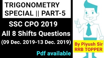 Trigonometry SSC CPO 2019 All 8 shifts Questions//SSC CPO Maths Previous Year Paper//by Piyush Sir