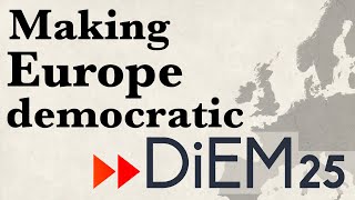 Making Europe democratic - pt. 2 - Diem25