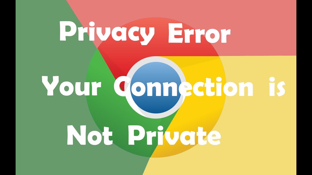 Google privacy error Google privacy error