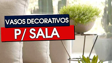 Como usar vasos em decoração?