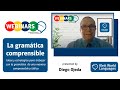 [Webinar] "La gramática comprensible" with Diego Ojeda