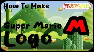 How To Make - The Super Mario Logo