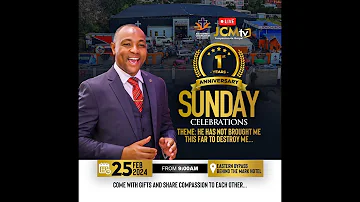 JCM  SUNDAY CELEBRATIONS THEME: HE HAS NOT BROUGHT ME THIS FAR TO DESTROY ME .......{SUNDAY SERVICE}