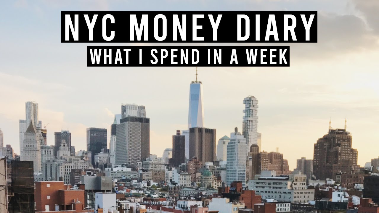 nyc-money-diary-what-i-spend-in-a-week-youtube