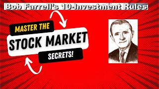 Play video: Master the Market: Bob Farrell's Legendary 10 Rules for Investment Success