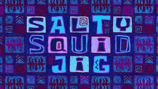 Salty Squid Jig 3 - Spongebob Soundtrack