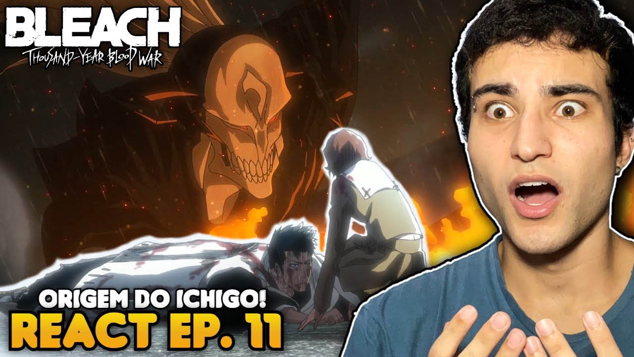 ISSHIN E MASAKI! ❤️ ORIGEM DE ICHIGO! React Bleach Thousand Year Blood War  EP. 11 