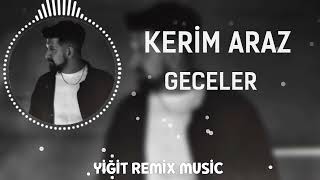 Kerim Araz - Geceler [Yiğit Remix Music] Resimi