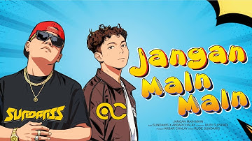 Jangan Main Main - Sundanis ft. Akbar Chalay (Visualizer)