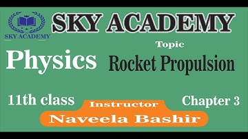 Fsc part 1 - phsyics | Explanation Rocket Propulsion | ch 3 , Fsc part 1 physics ,ICs part 1 physics