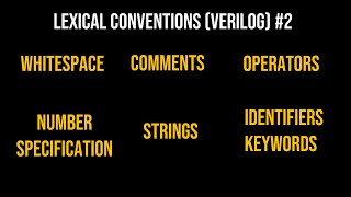 lexical conventions in Verilog | VLSI | Verilog #2