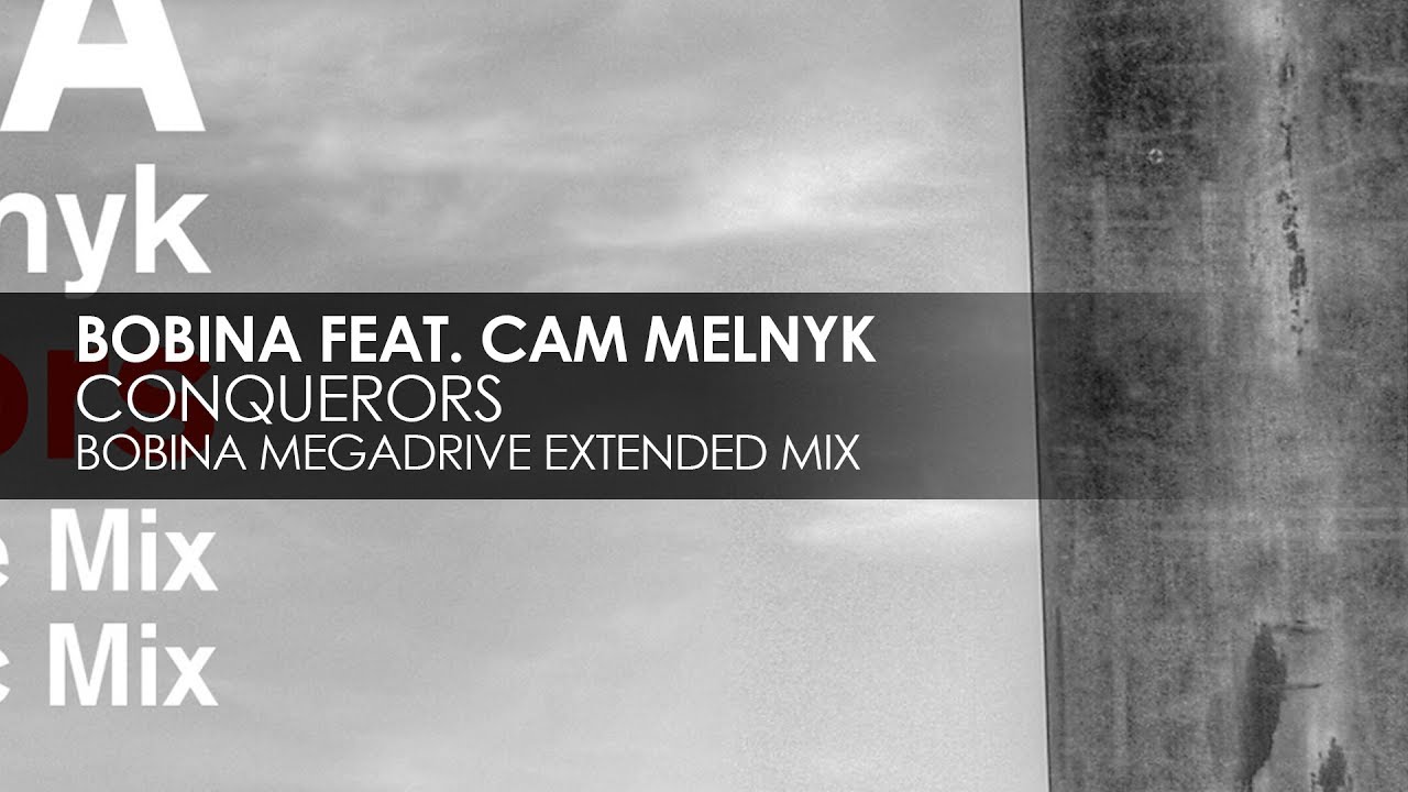 在 YouTube 上观看 Bobina featuring Cam Melnyk - Conquerors (Bobina Megadrive Mix) 在 YouTube 上观看 Bobina featuring Cam Melnyk - Conquerors (Bobina Megadrive Mix)