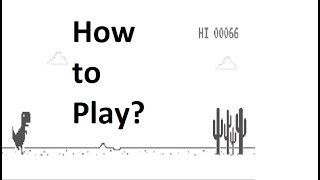 How to Play Dinosaur Game in Chrome