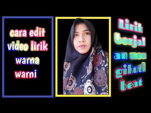 cara membuat video lirik  lagu  warna  warni  bergerak 