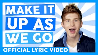 Grant Woell - Make It Up As We Go [ Lyric Video]