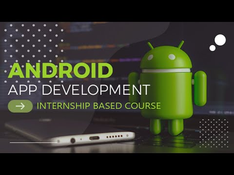 Android App Development Internship Based Course