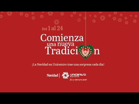 Unicentro Bogotá | Navidad | Comienza una nueva tradición