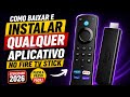 🔥COMO BAIXAR E INSTALAR QUALQUER APLICATIVO NO FIRE TV STICK (ATUALIZADO 2026)