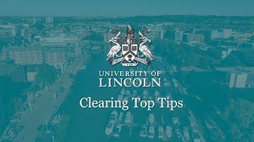 Clearing Top Tips | University of Lincoln