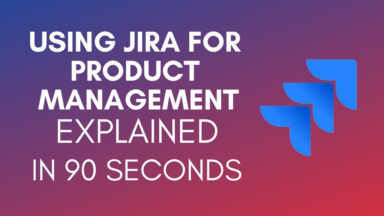 How To Use Jira For Product Management? (2024) - YouTube